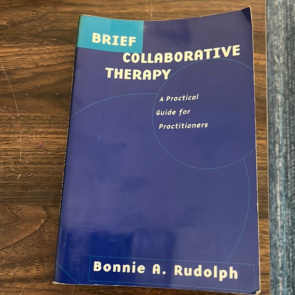 Brief Collaborative Therapy : A Practical Guide for Practitioners by B. Rudolph